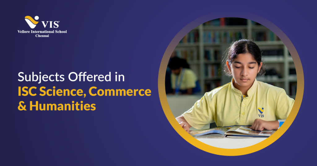 Subjects Offered in ISC Science, Commerce & Humanities